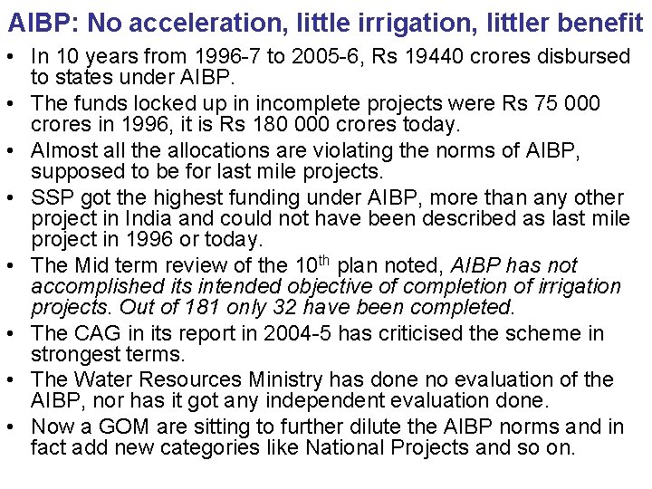 AIBP: No acceleration, little irrigation, littler benefit • In 10 years from 1996 -7