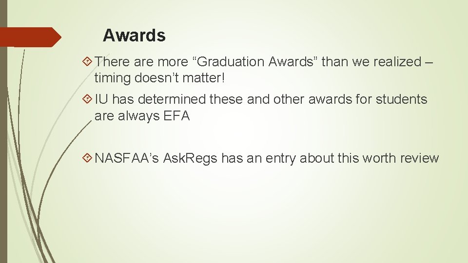 Awards There are more “Graduation Awards” than we realized – timing doesn’t matter! IU
