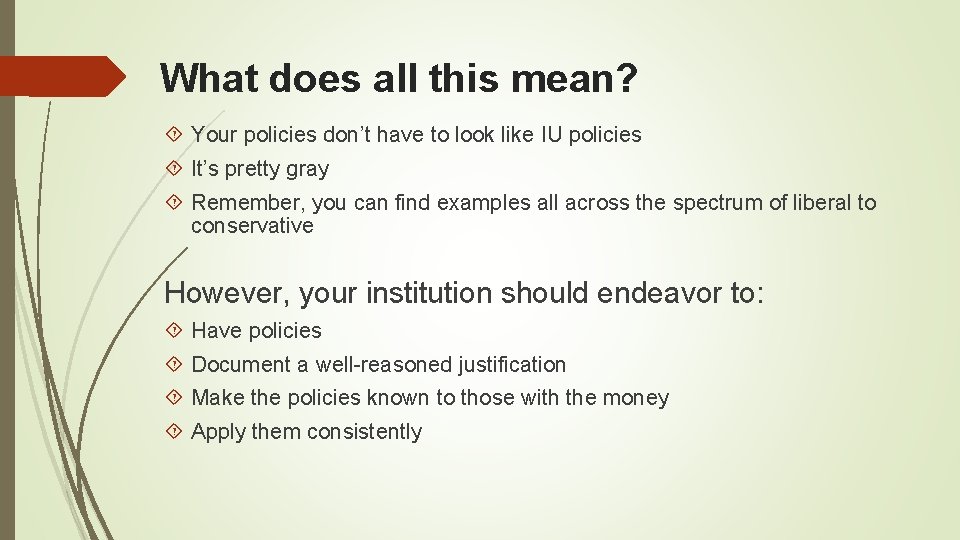 What does all this mean? Your policies don’t have to look like IU policies