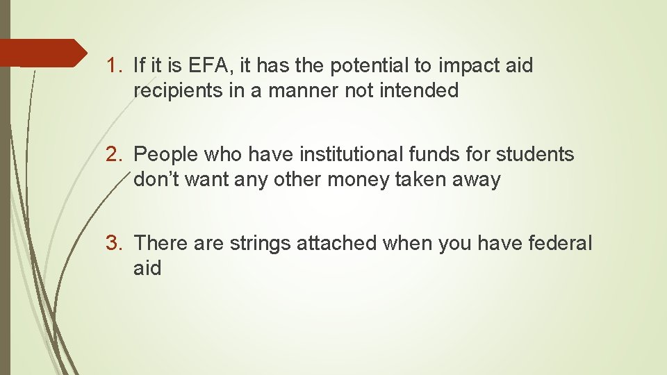  1. If it is EFA, it has the potential to impact aid recipients
