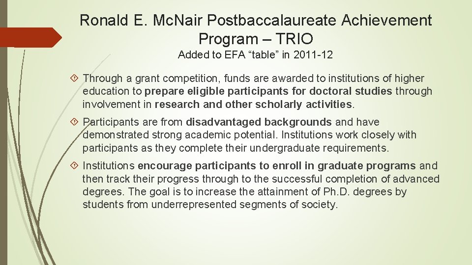 Ronald E. Mc. Nair Postbaccalaureate Achievement Program – TRIO Added to EFA “table” in