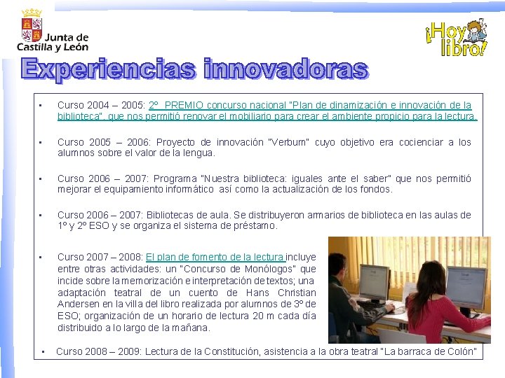  • Curso 2004 – 2005: 2º PREMIO concurso nacional “Plan de dinamización e