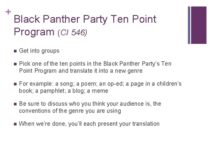 + Black Panther Party Ten Point Program (CI 546) n Get into groups n