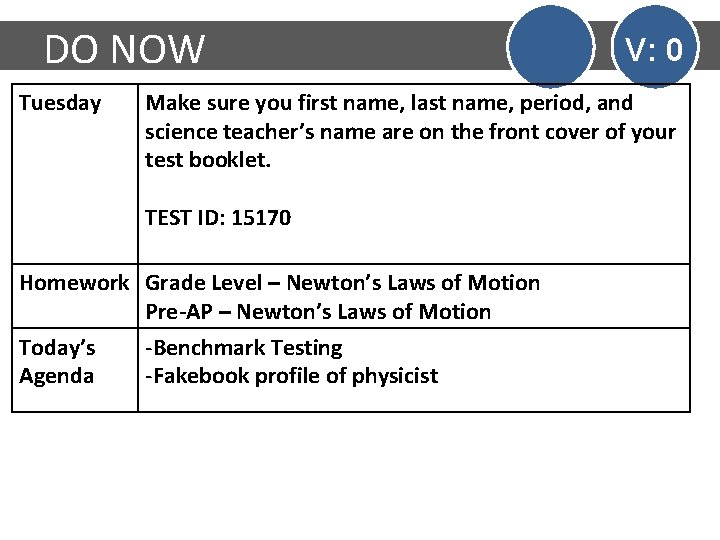 DO NOW Tuesday Make sure you first name, last name, period, and science teacher’s