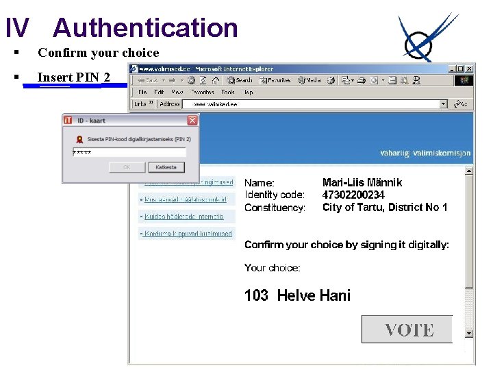 IV Authentication § Confirm your choice § Insert PIN 2 ***** 