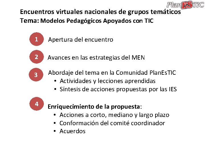 Encuentros virtuales nacionales de grupos temáticos Tema: Modelos Pedagógicos Apoyados con TIC 1 Apertura