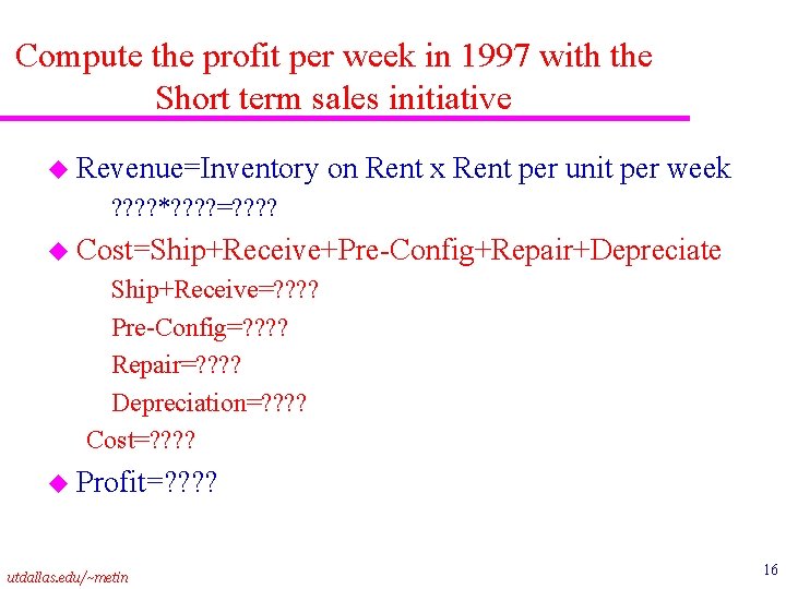 Compute the profit per week in 1997 with the Short term sales initiative u