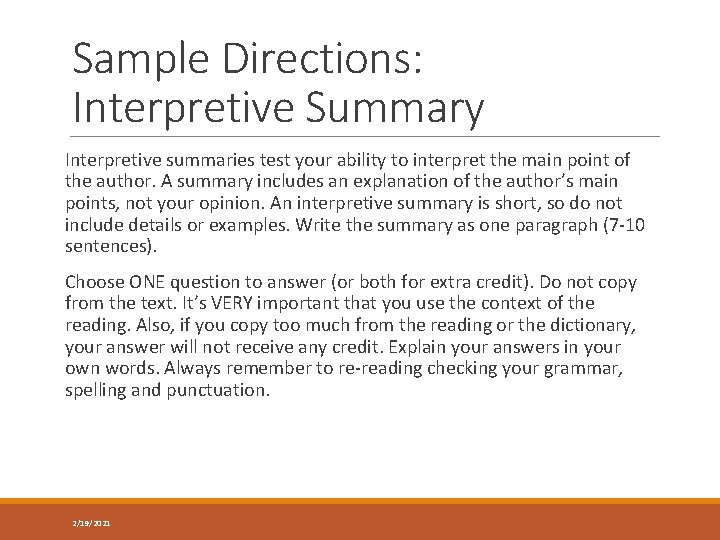 Sample Directions: Interpretive Summary Interpretive summaries test your ability to interpret the main point