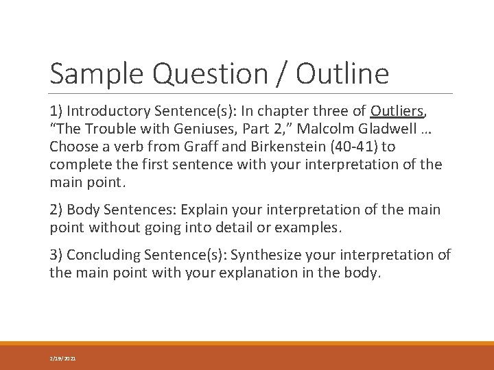 Sample Question / Outline 1) Introductory Sentence(s): In chapter three of Outliers, “The Trouble