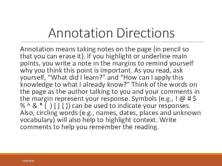 Annotation Directions Annotation means taking notes on the page (in pencil so that you