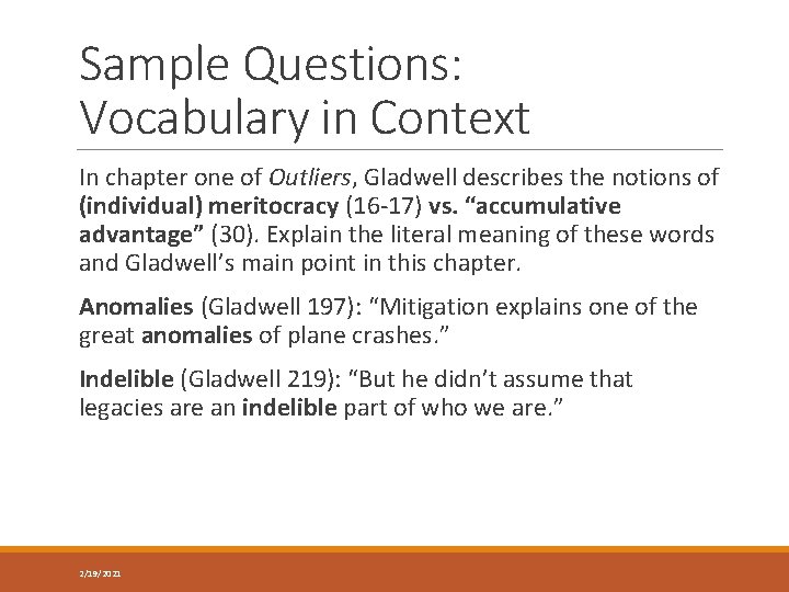 Sample Questions: Vocabulary in Context In chapter one of Outliers, Gladwell describes the notions