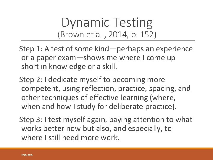 Dynamic Testing (Brown et al. , 2014, p. 152) Step 1: A test of