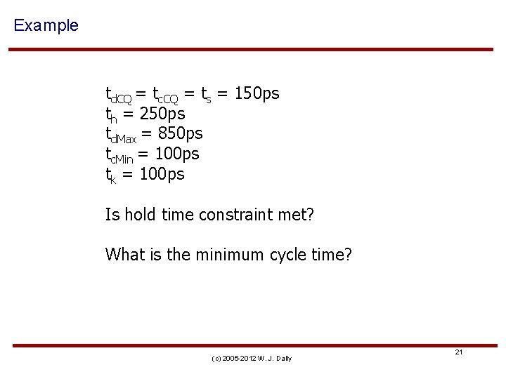 Example td. CQ = tc. CQ = ts = 150 ps th = 250