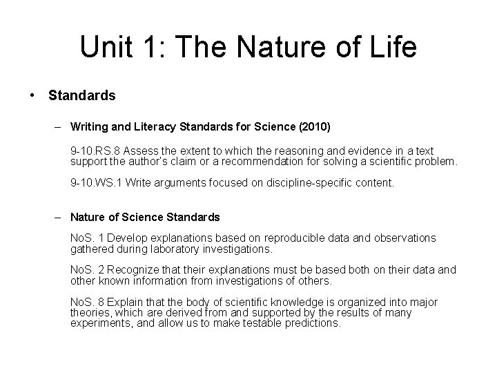 Unit 1: The Nature of Life • Standards – Writing and Literacy Standards for