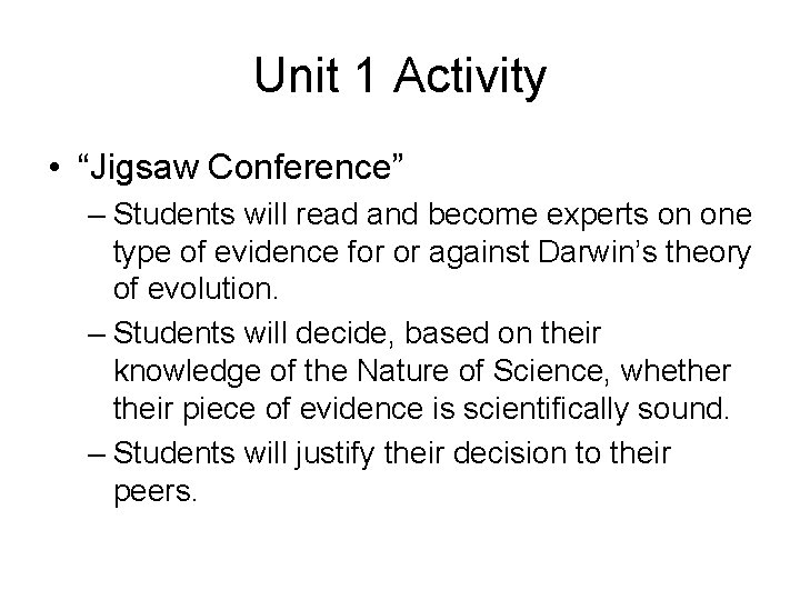 Unit 1 Activity • “Jigsaw Conference” – Students will read and become experts on