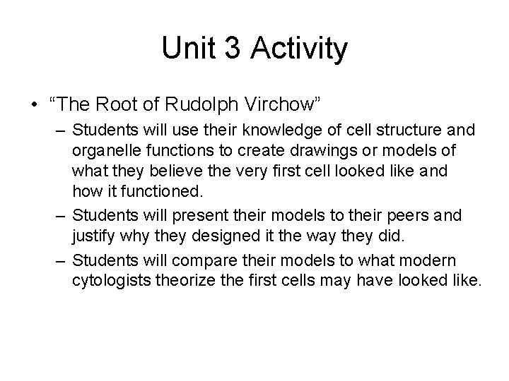 Unit 3 Activity • “The Root of Rudolph Virchow” – Students will use their