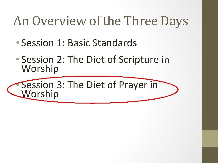 An Overview of the Three Days • Session 1: Basic Standards • Session 2: