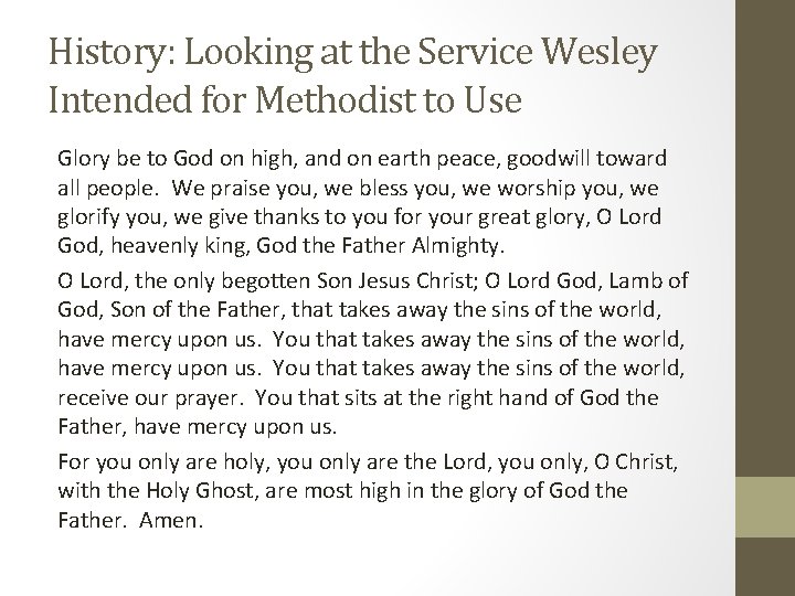 History: Looking at the Service Wesley Intended for Methodist to Use Glory be to