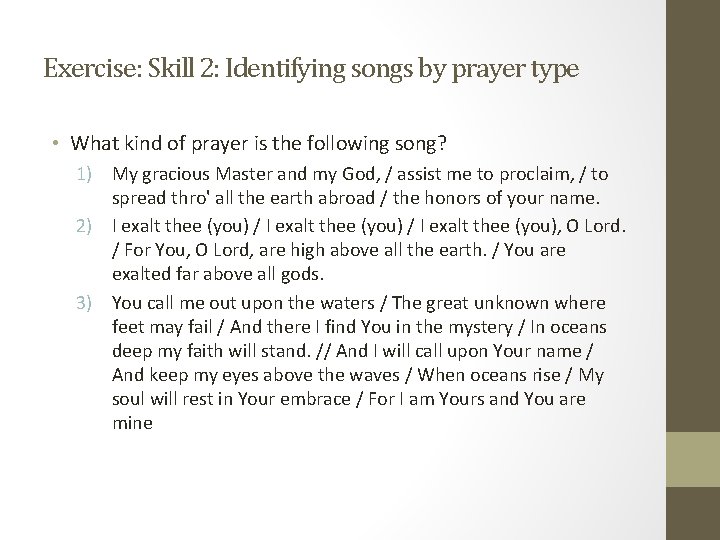 Exercise: Skill 2: Identifying songs by prayer type • What kind of prayer is