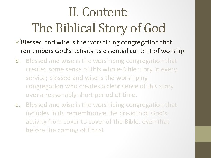 II. Content: The Biblical Story of God üBlessed and wise is the worshiping congregation