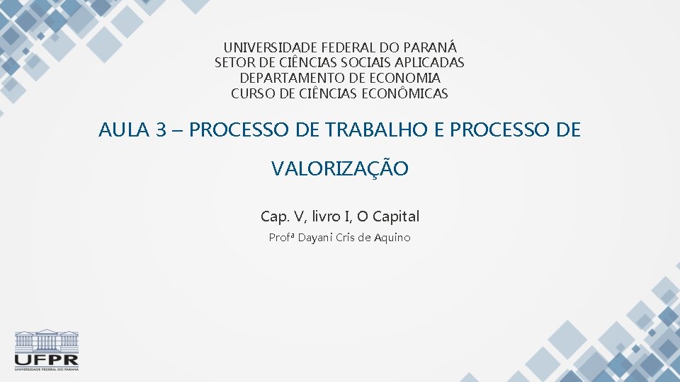 UNIVERSIDADE FEDERAL DO PARANÁ SETOR DE CIÊNCIAS SOCIAIS APLICADAS DEPARTAMENTO DE ECONOMIA CURSO DE
