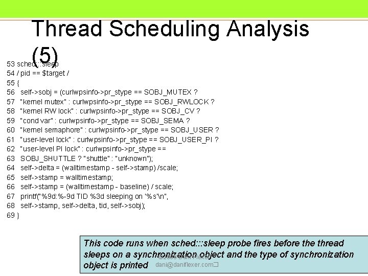 Thread Scheduling Analysis (5) 53 sched: : : sleep 54 / pid == $target Thread Scheduling Analysis (5) 53 sched: : : sleep 54 / pid == $target