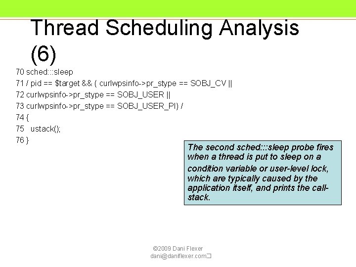 Thread Scheduling Analysis (6) 70 sched: : : sleep 71 / pid == $target Thread Scheduling Analysis (6) 70 sched: : : sleep 71 / pid == $target