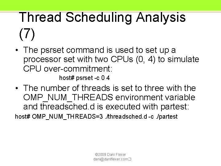 Thread Scheduling Analysis (7) • The psrset command is used to set up a Thread Scheduling Analysis (7) • The psrset command is used to set up a