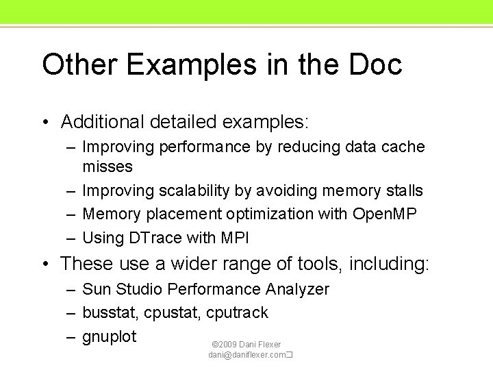 Other Examples in the Doc • Additional detailed examples: – Improving performance by reducing Other Examples in the Doc • Additional detailed examples: – Improving performance by reducing