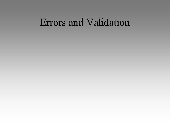 Errors and Validation 