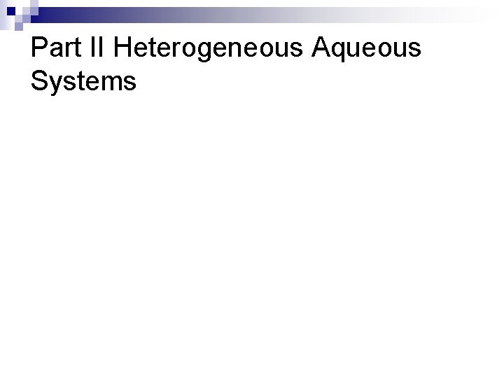 Part II Heterogeneous Aqueous Systems 