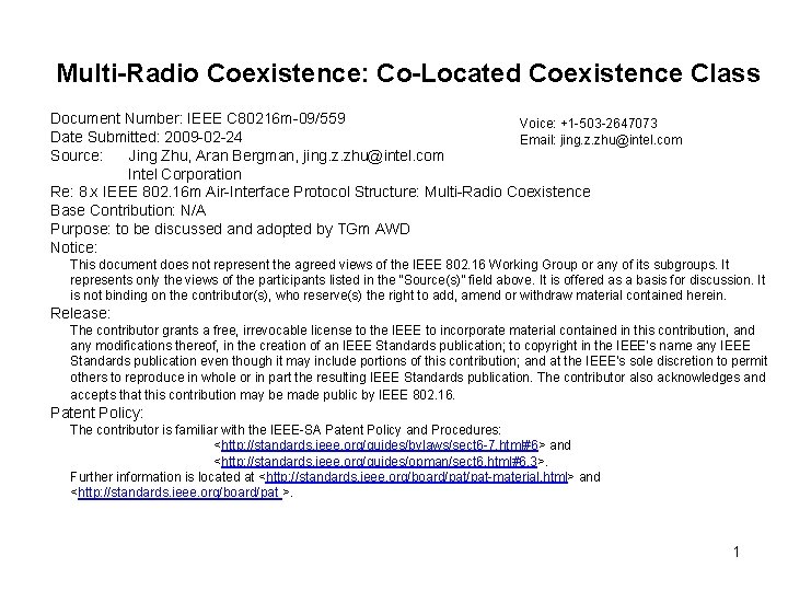 Multi-Radio Coexistence: Co-Located Coexistence Class Document Number: IEEE C 80216 m-09/559 Voice: +1 -503