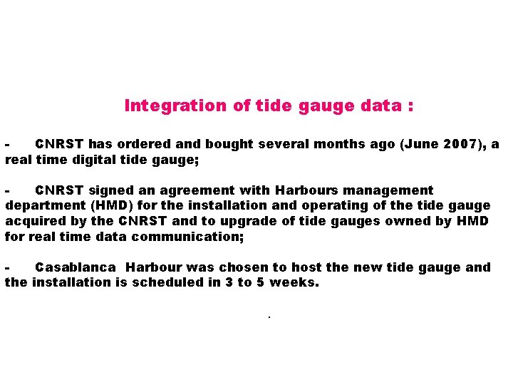 Integration of tide gauge data : CNRST has ordered and bought several months ago