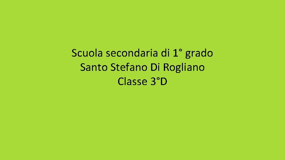 Scuola secondaria di 1° grado Santo Stefano Di Rogliano Classe 3°D Indagine sui settori Scuola secondaria di 1° grado Santo Stefano Di Rogliano Classe 3°D Indagine sui settori