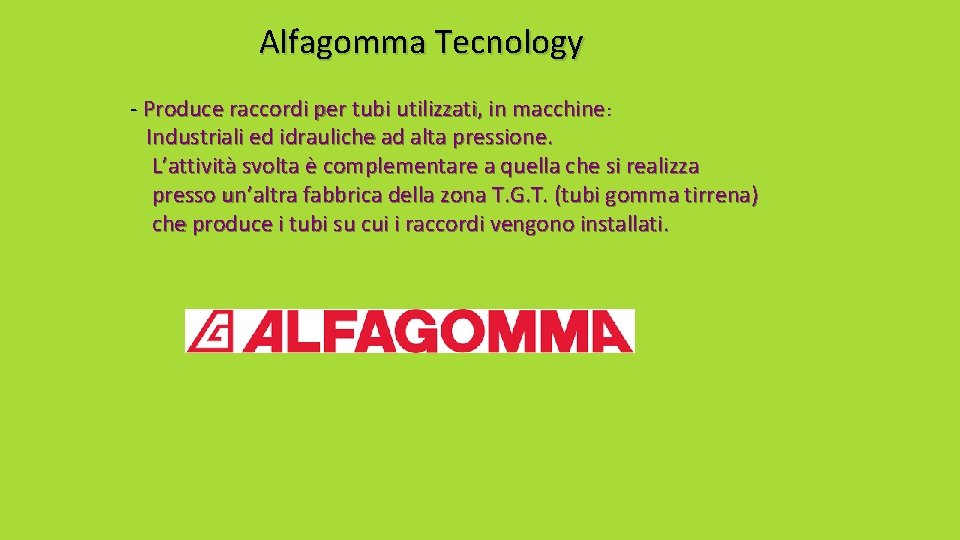 Alfagomma Tecnology - Produce raccordi per tubi utilizzati, in macchine: Industriali ed idrauliche ad Alfagomma Tecnology - Produce raccordi per tubi utilizzati, in macchine: Industriali ed idrauliche ad