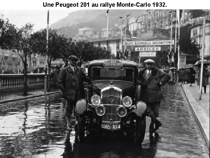 Une Peugeot 201 au rallye Monte-Carlo 1932. 