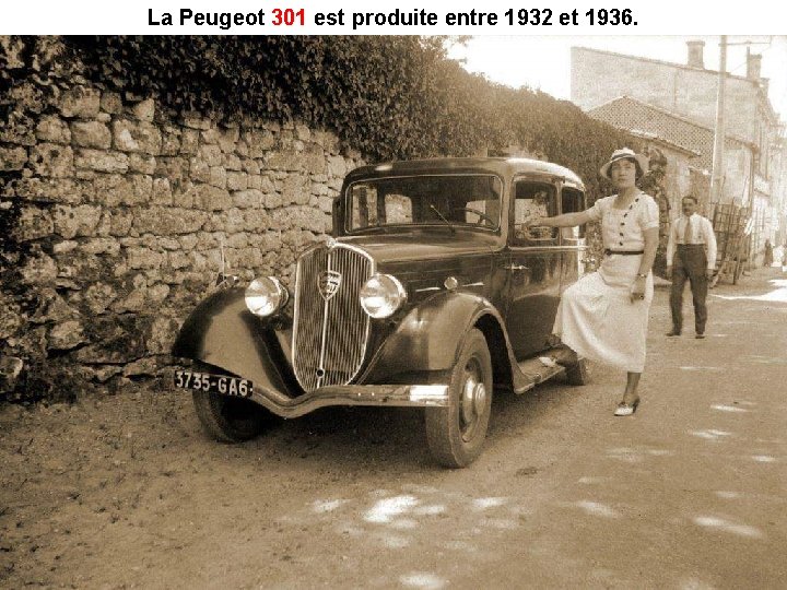 La Peugeot 301 est produite entre 1932 et 1936. 301 