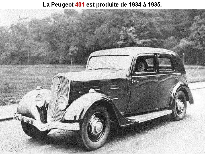La Peugeot 401 est produite de 1934 à 1935. 401 