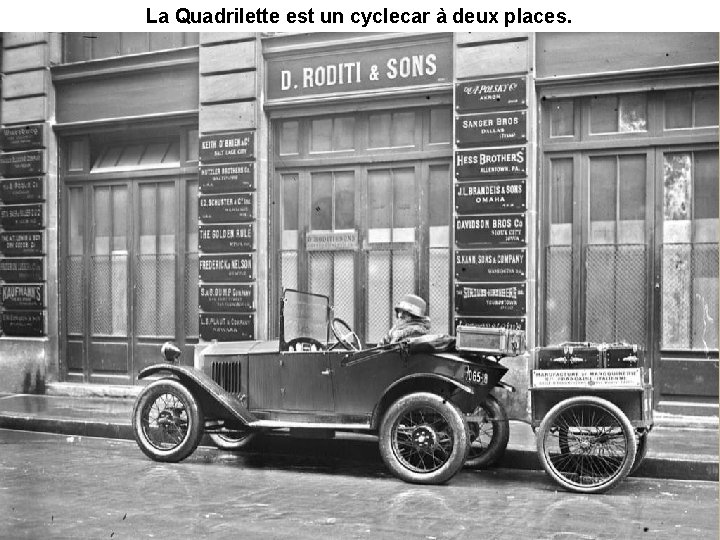 La Quadrilette est un cyclecar à deux places. 