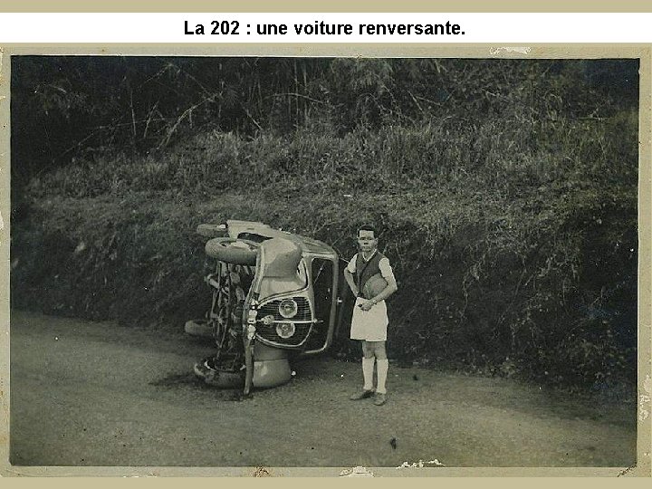 La 202 : une voiture renversante. 