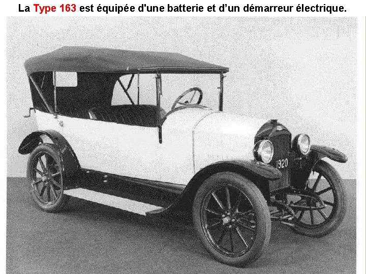 La Type 163 est équipée d'une batterie et d’un démarreur électrique. Type 163 