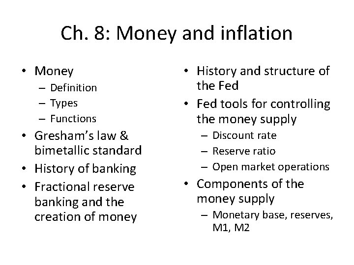 Ch. 8: Money and inflation • Money – Definition – Types – Functions •