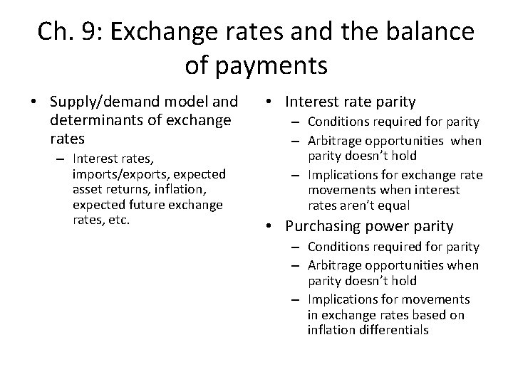 Ch. 9: Exchange rates and the balance of payments • Supply/demand model and determinants