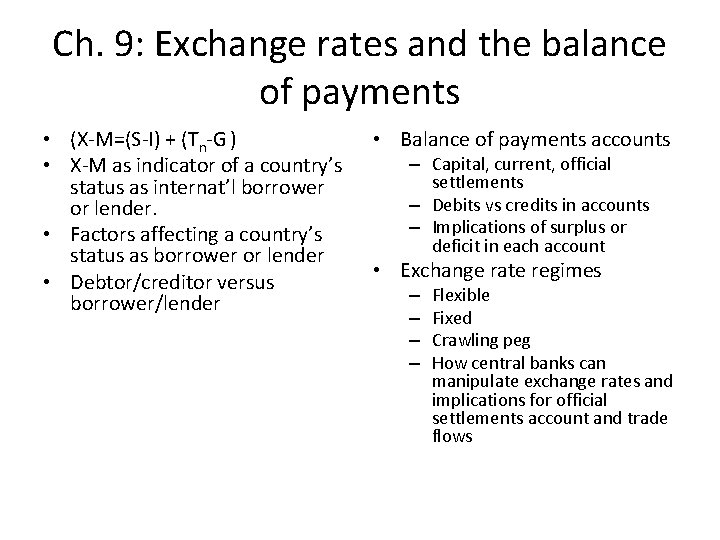 Ch. 9: Exchange rates and the balance of payments • (X-M=(S-I) + (Tn-G )