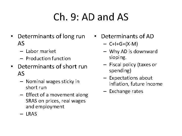 Ch. 9: AD and AS • Determinants of long run AS – Labor market