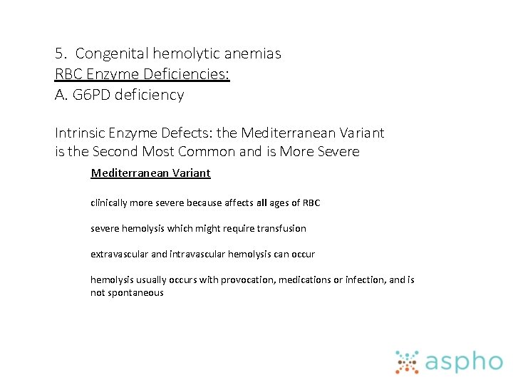 5. Congenital hemolytic anemias RBC Enzyme Deficiencies: A. G 6 PD deficiency Intrinsic Enzyme
