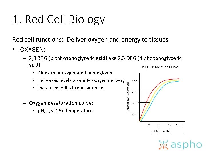 1. Red Cell Biology Red cell functions: Deliver oxygen and energy to tissues •