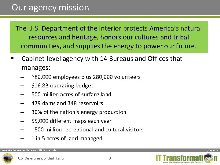 Our agency mission The U. S. Department of the Interior protects America’s natural resources Our agency mission The U. S. Department of the Interior protects America’s natural resources