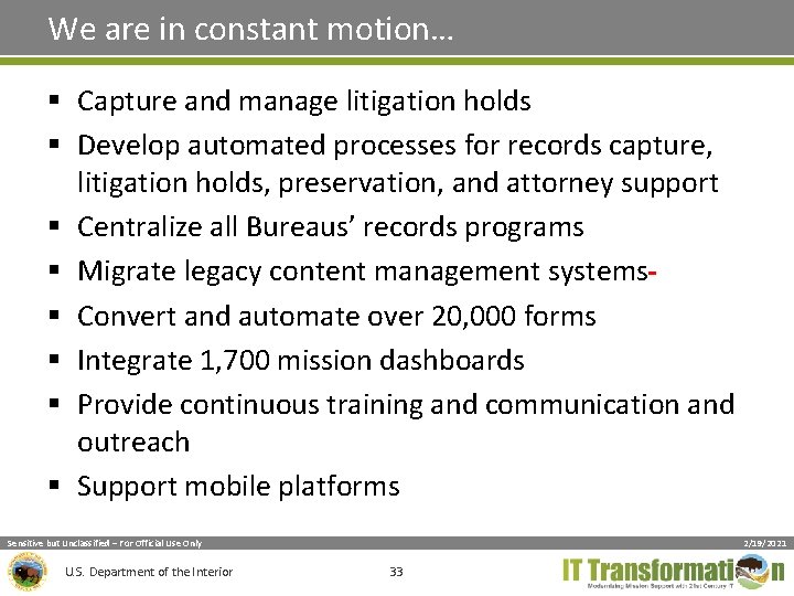 We are in constant motion… § Capture and manage litigation holds § Develop automated We are in constant motion… § Capture and manage litigation holds § Develop automated