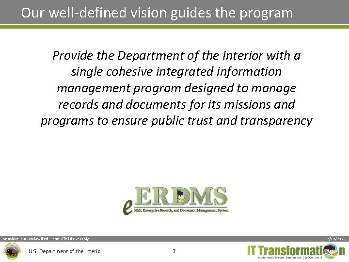 Our well-defined vision guides the program Provide the Department of the Interior with a Our well-defined vision guides the program Provide the Department of the Interior with a